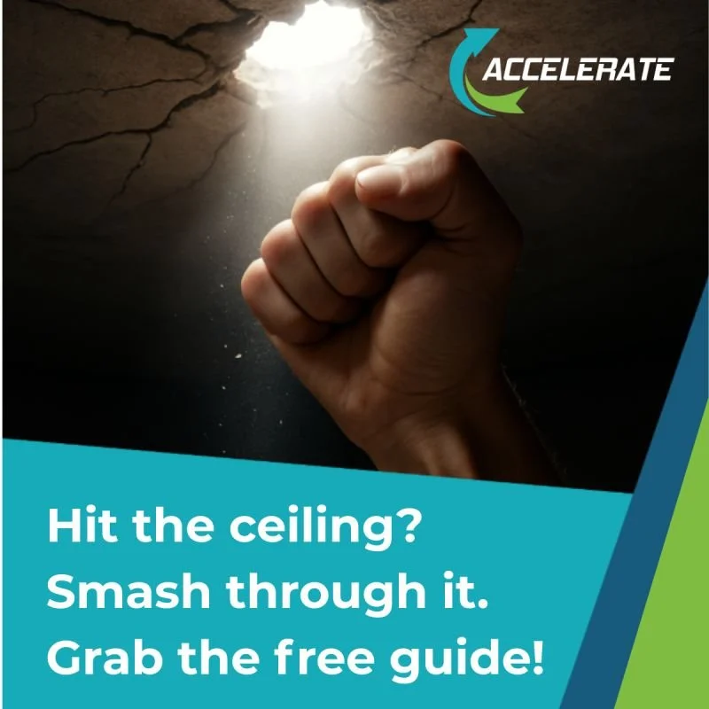 Feeling stuck at the ceiling in your business?