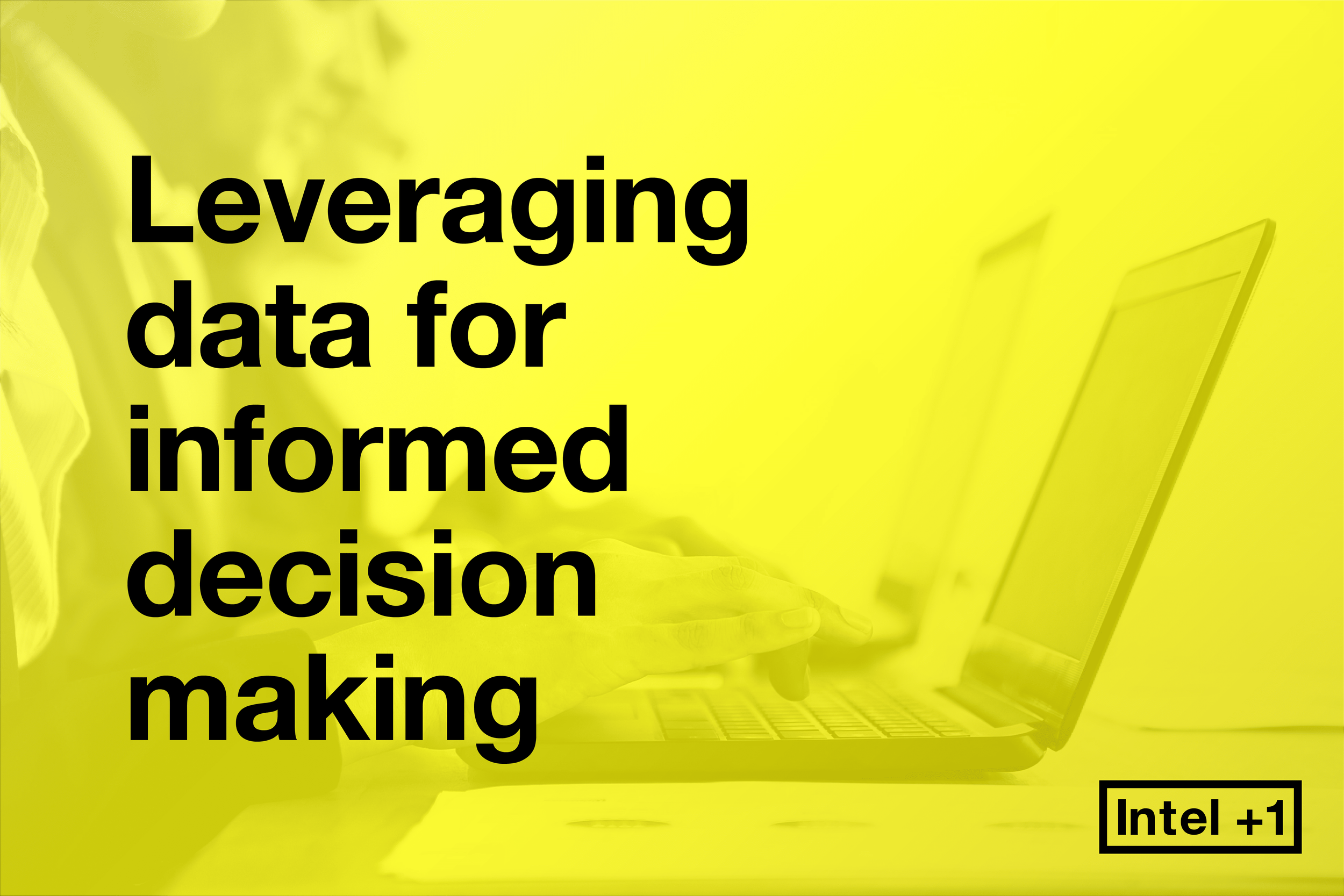Leveraging data for informed decision-making
