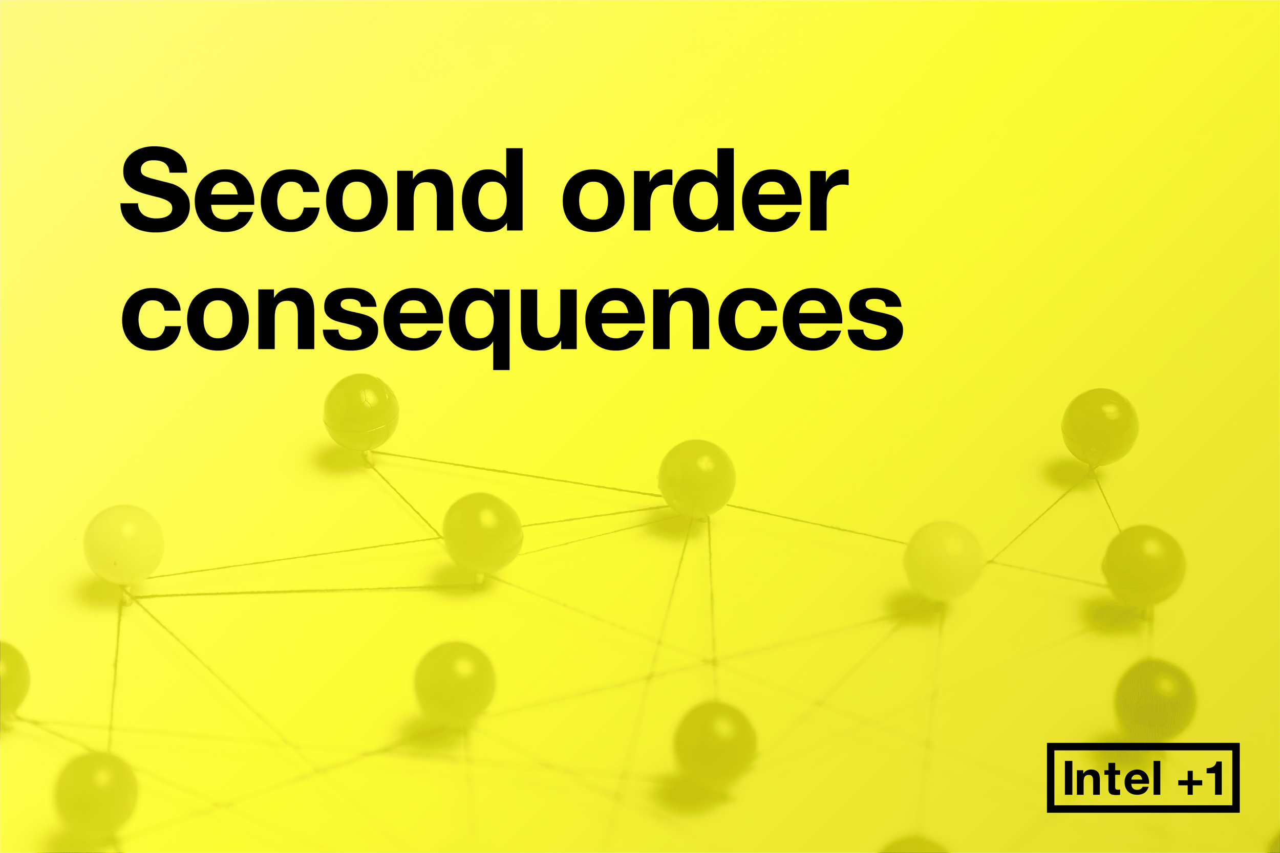 Second order consequences