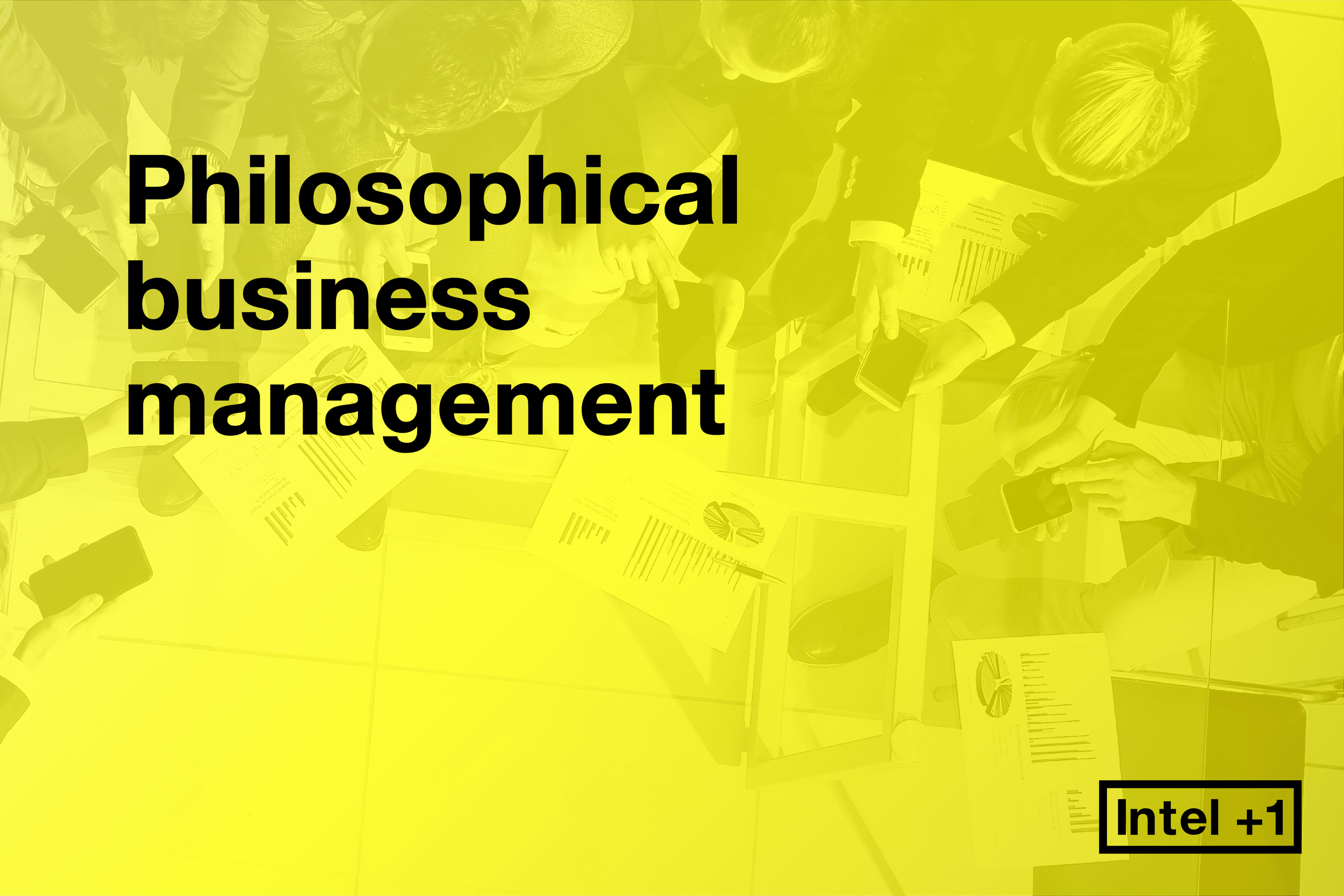 Philosophical business management