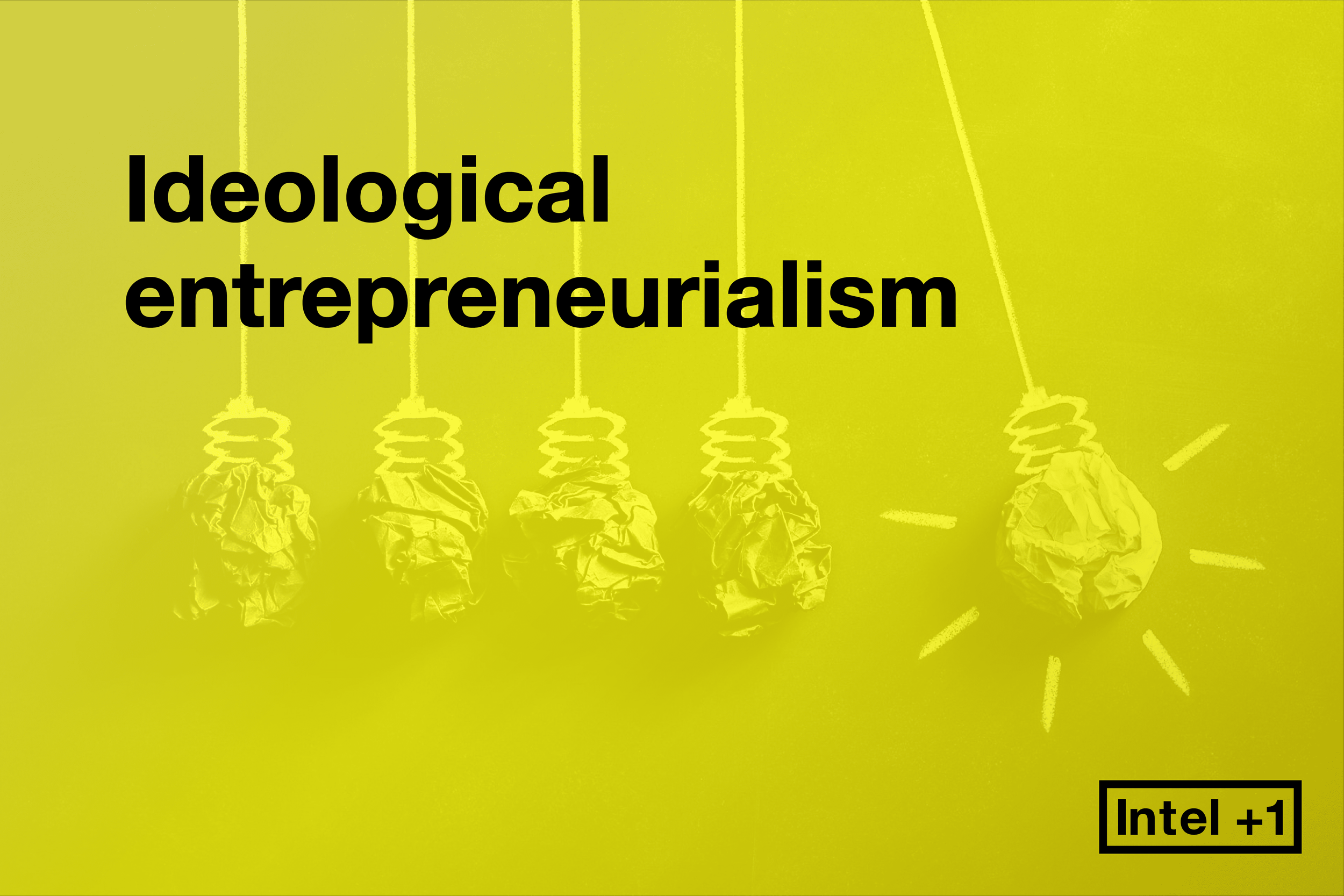 Ideological entrepreneurialism