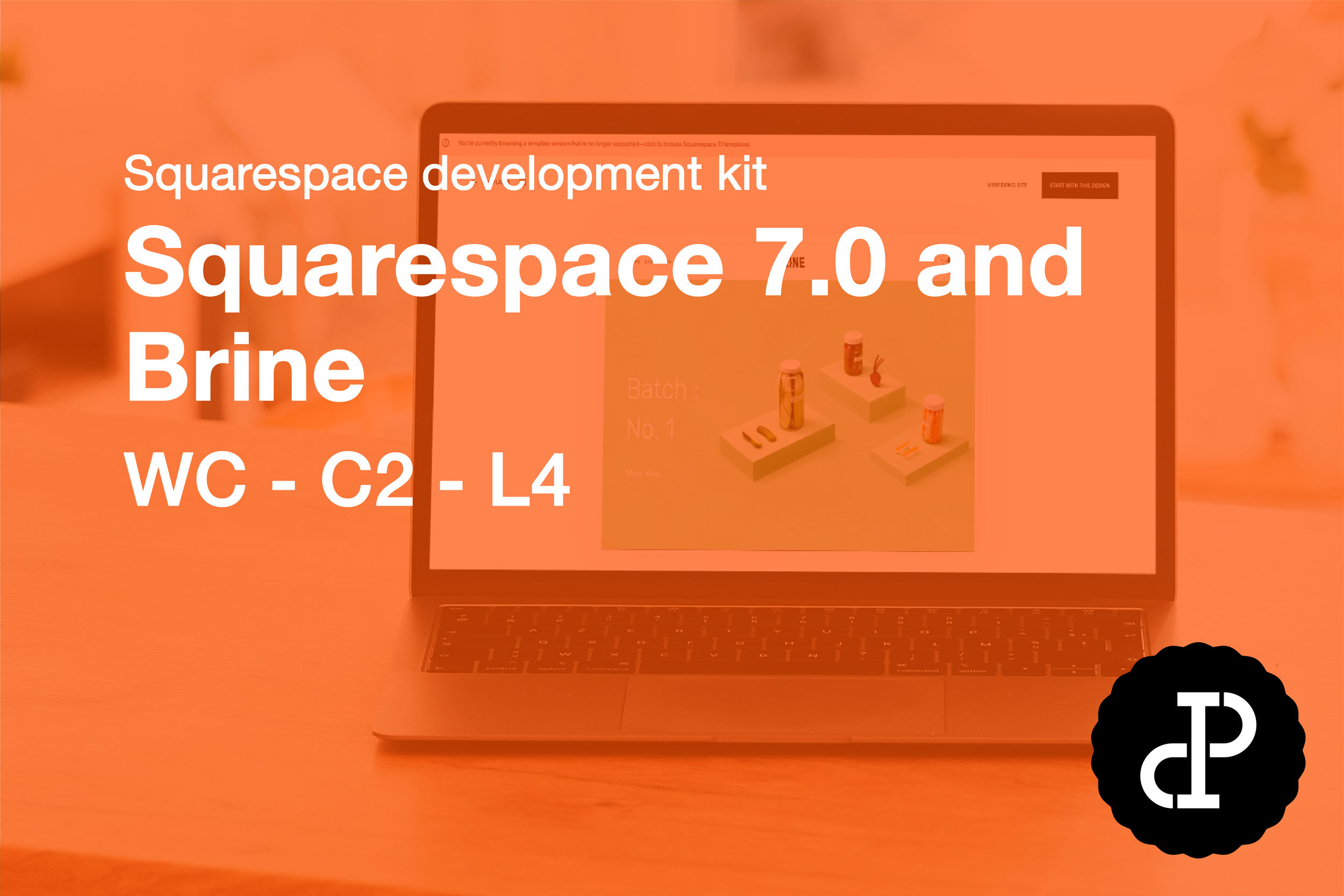 Squarespace 7.0 and Brine