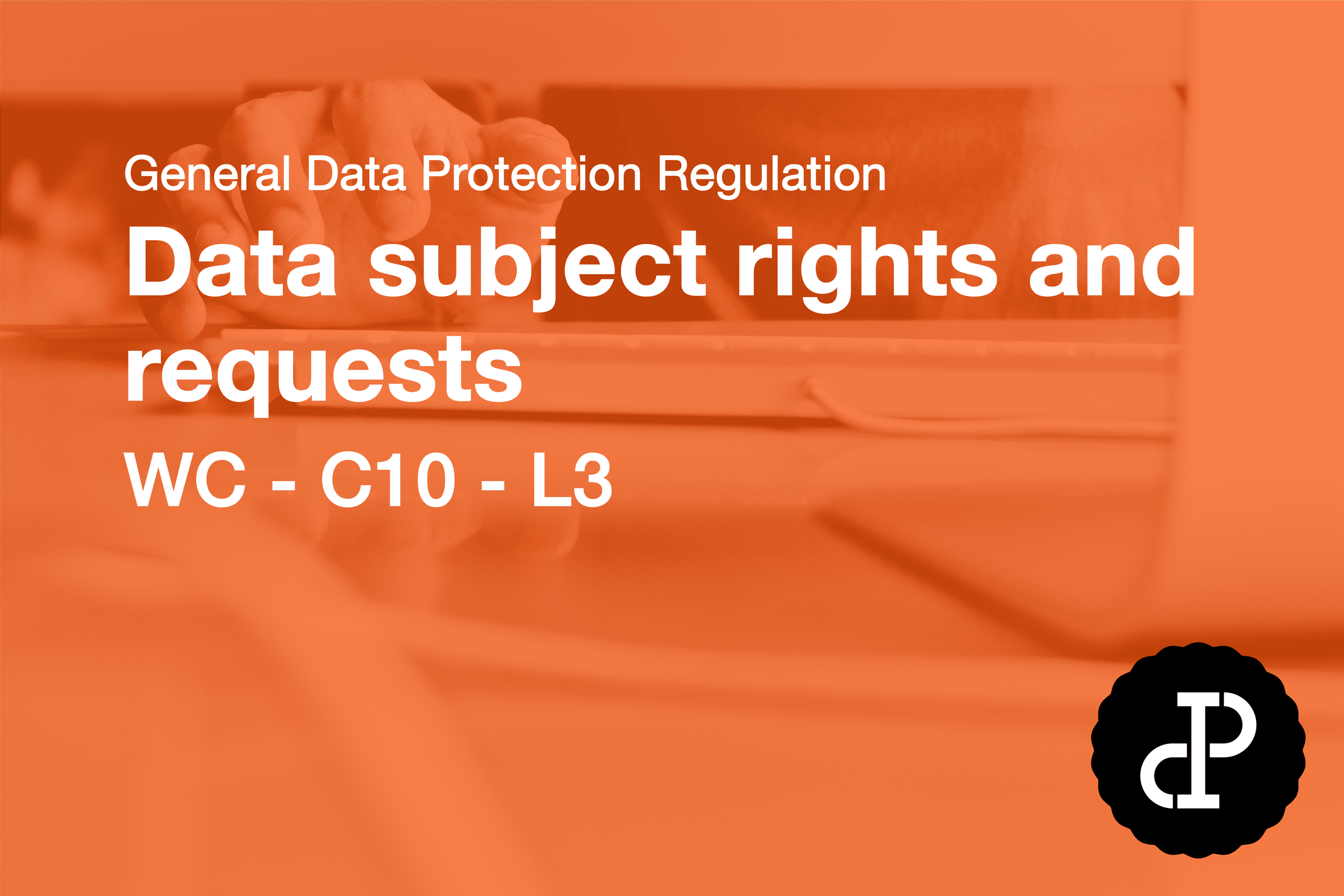 Data subject rights and requests