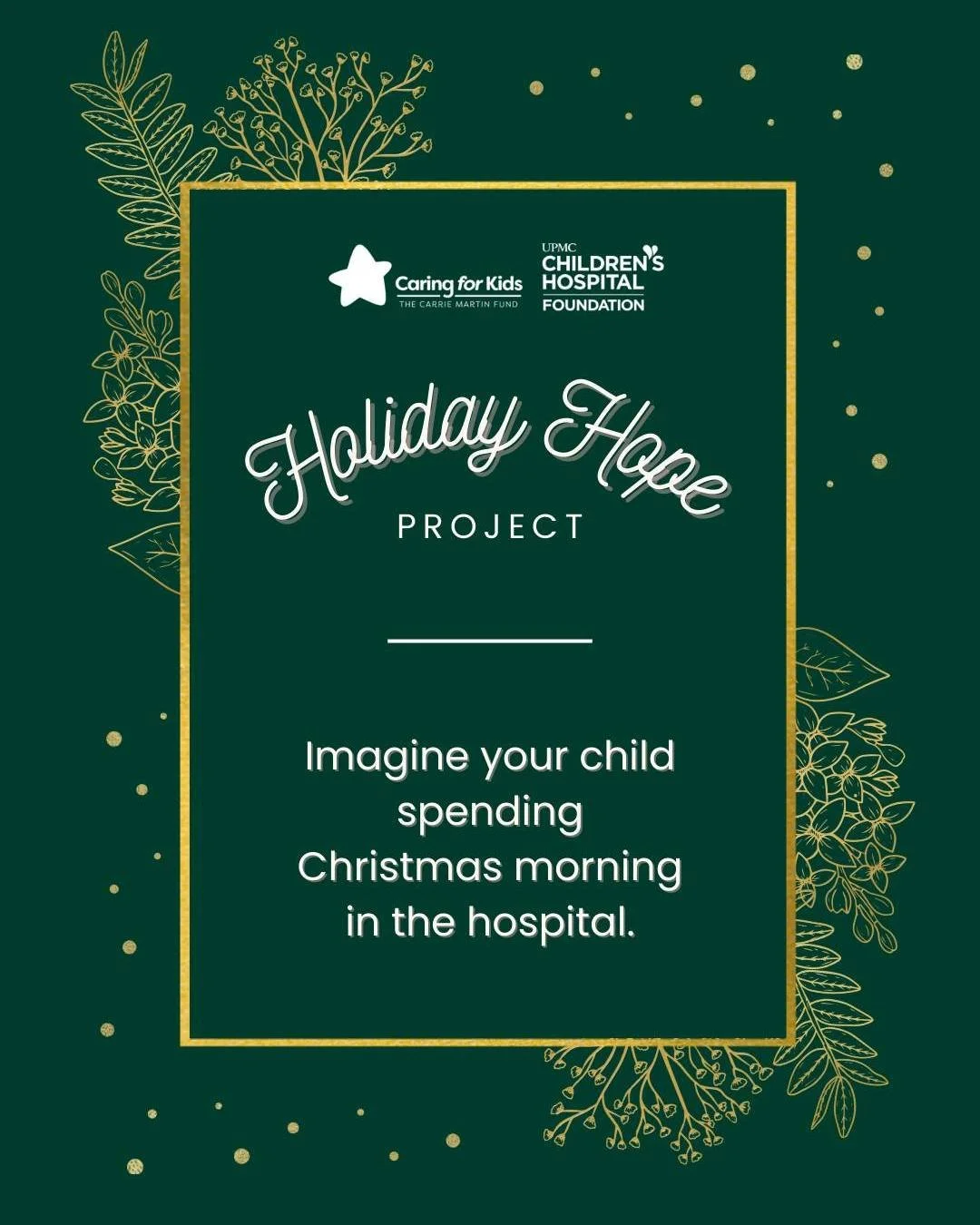 Some children will spend Christmas morning in a hospital bed instead of at home. 💛

We&rsquo;re raising funds to give every child at UPMC Children&rsquo;s Hospital of Pittsburgh a gift to open on Christmas morning. 342 children. 342 gifts.

Every do