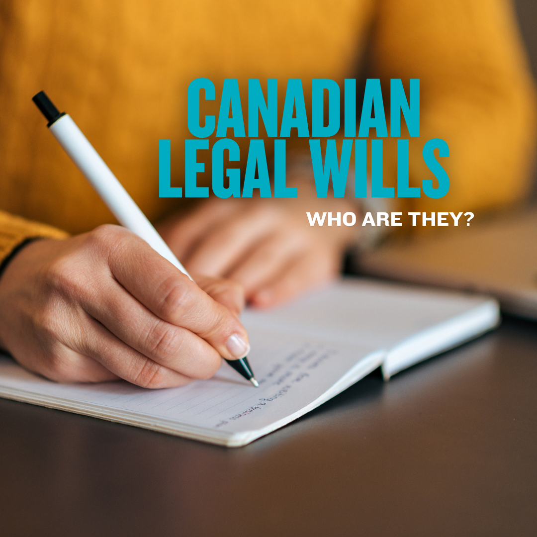 A woman in a yellow sweater writes in a book. Overlaid are the words " Canadian Legal Wills. Who are they?"