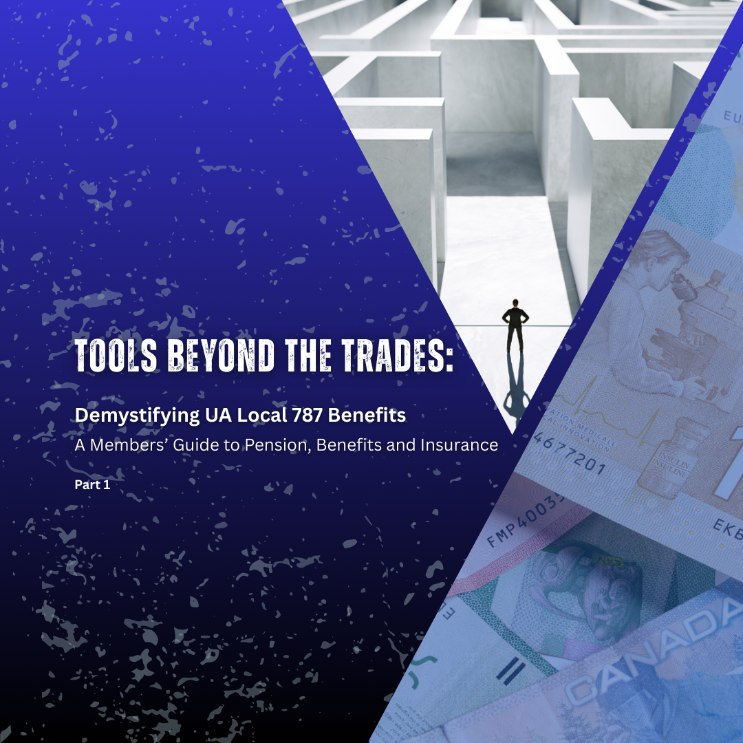 🧰Tools Beyond the Trade—Part 1:  Demystifying UA Local 787 Benefits