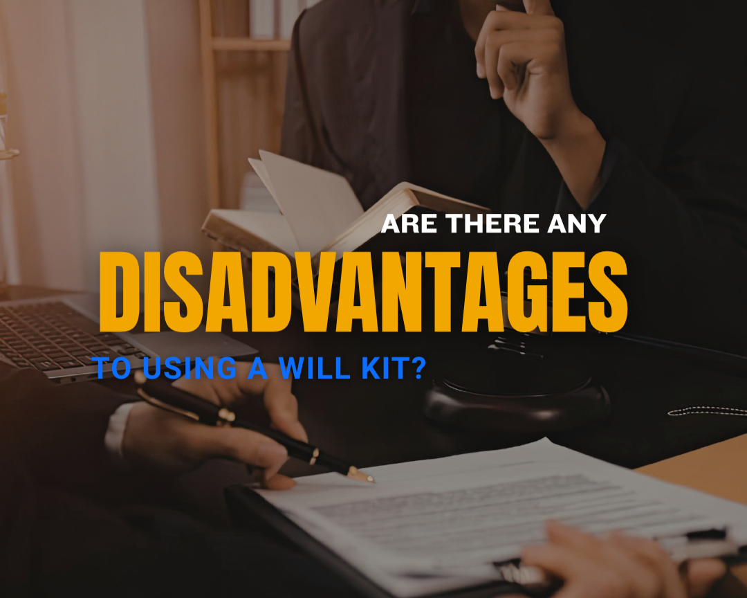 two people sit across a legal desk with papers, hands gesturing thoughtfully. The caption in white, yellow and blue read" are there any disadvantages to using a will kit?"