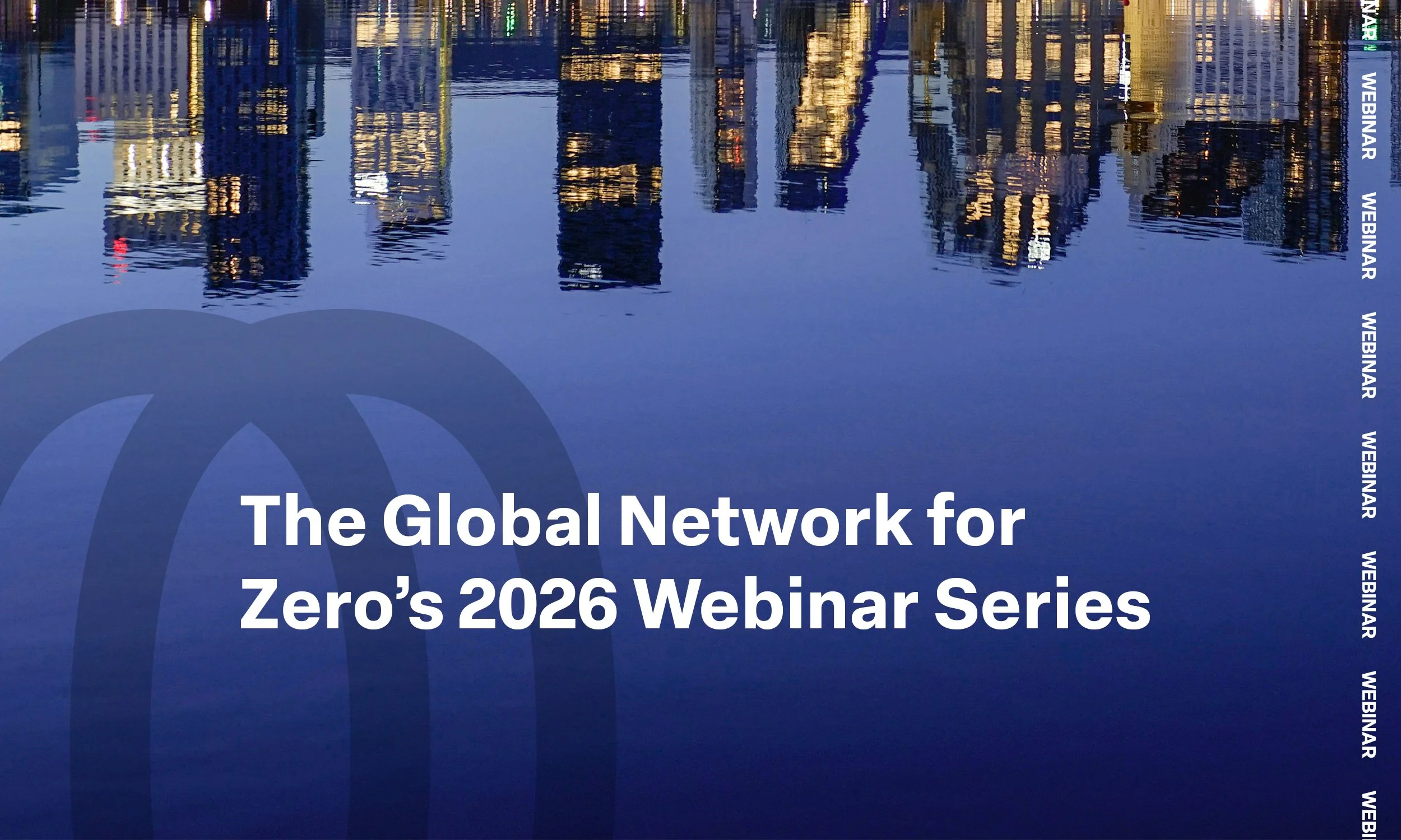 Building the Future of Net Zero: The Global Network for Zero’s 2026 Webinar Series