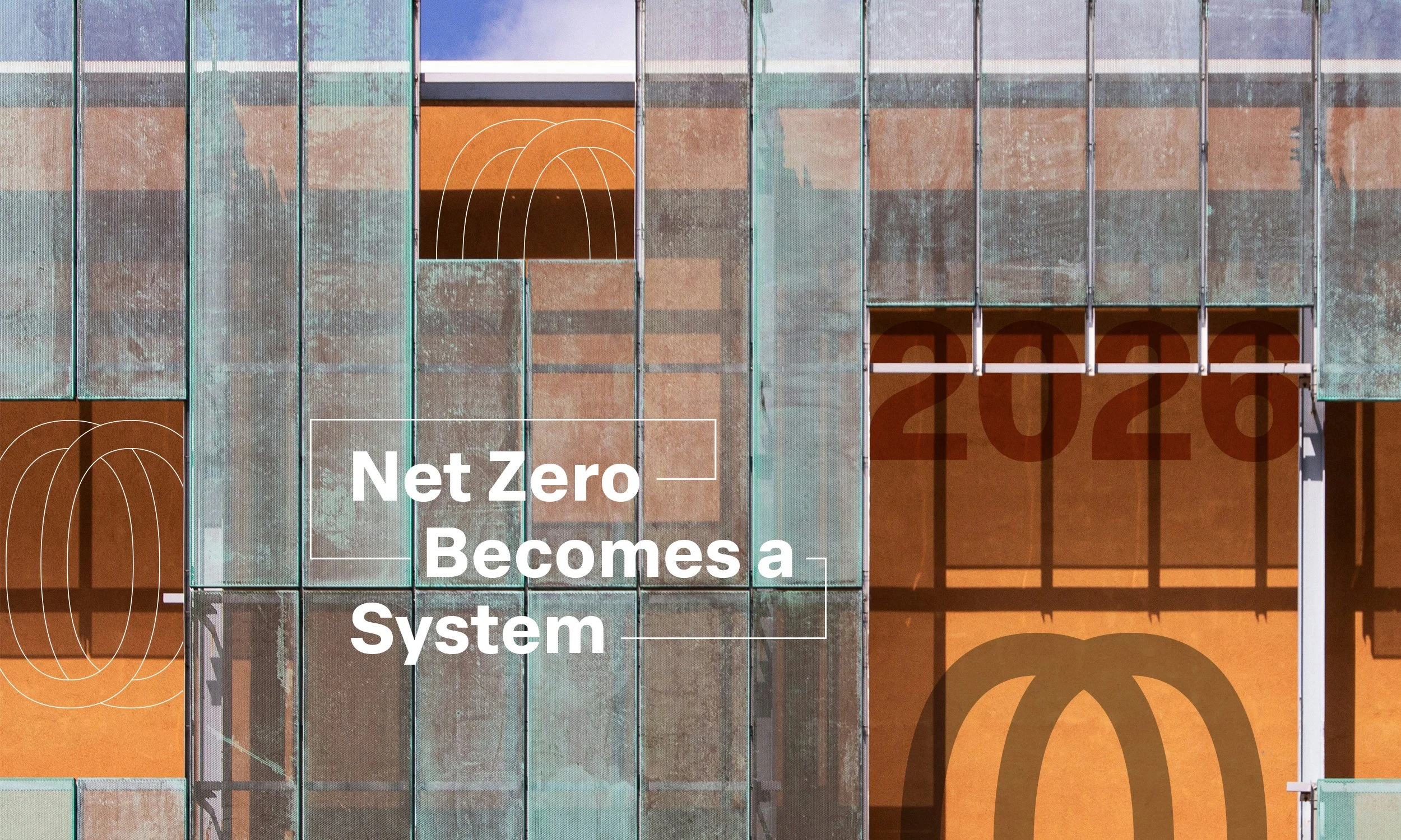 2026: The Year When Net Zero Becomes a System; Not a Slogan