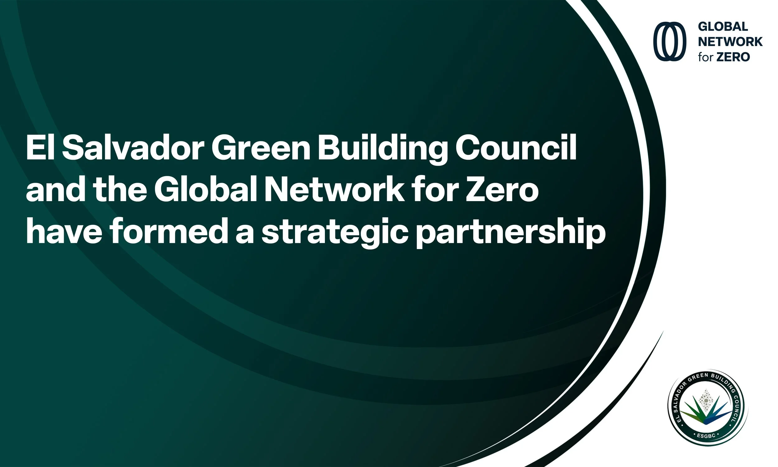 The Global Network for Zero and the El Salvador Green Building Council Announce Strategic Partnership to Scale Net Zero Transformation