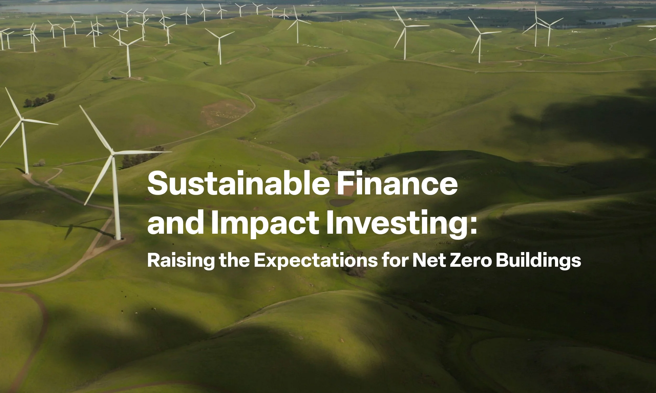 Sustainable Finance and Impact Investing: Raising the Expectations for Net Zero Buildings&nbsp;
