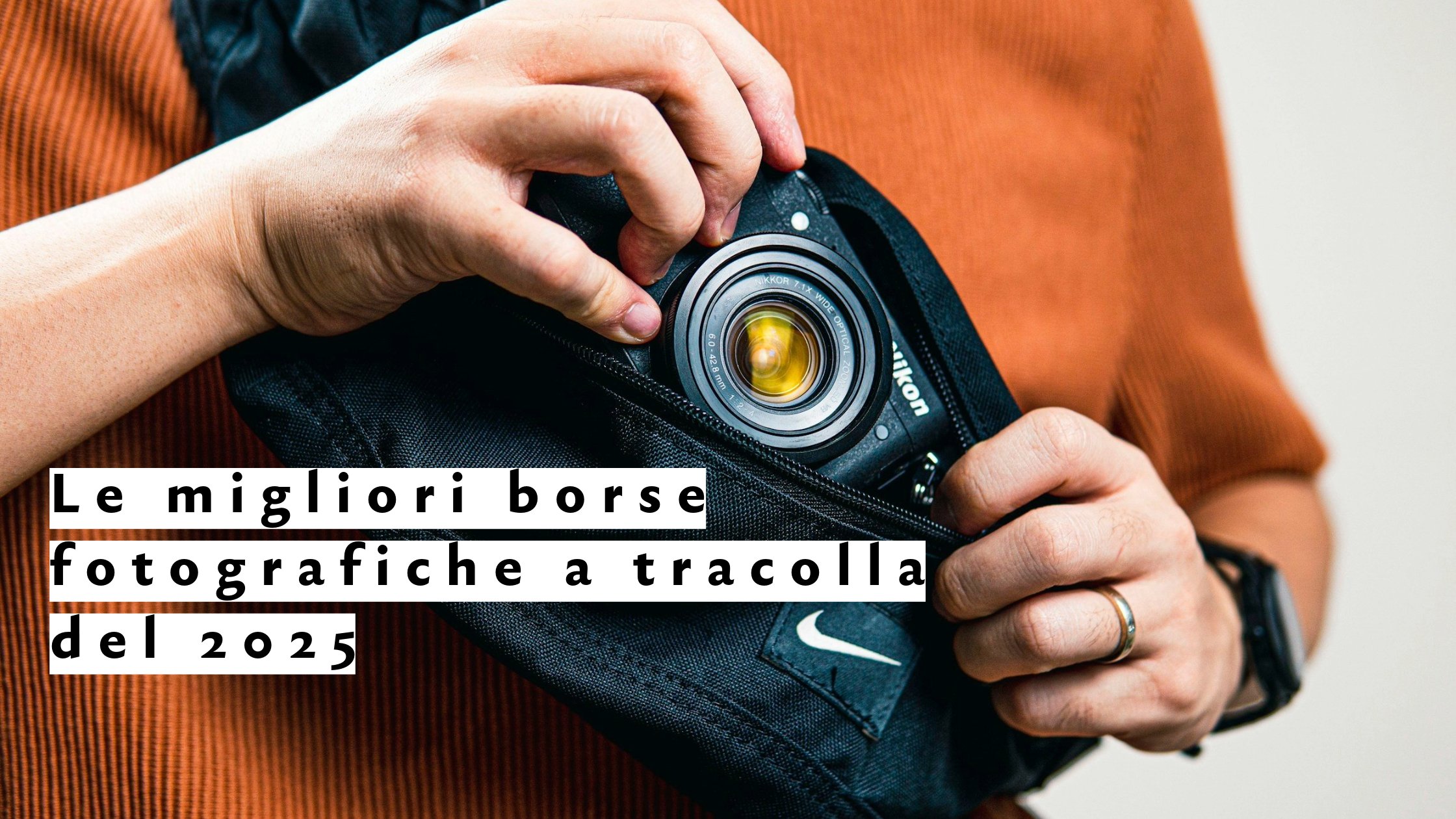 Le migliori borse fotografiche a tracolla del 2025 (testate sul campo)