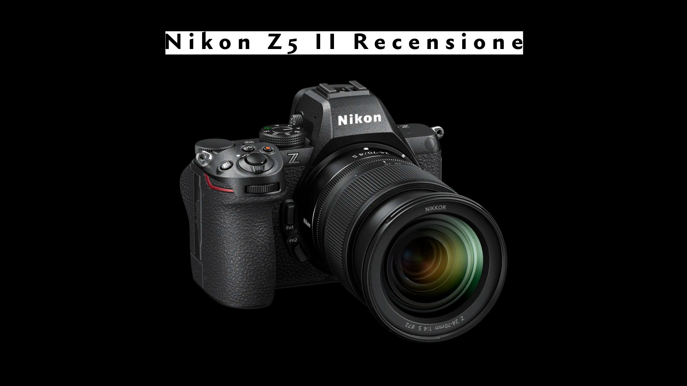 Nikon Z5 II Recensione: La Full Frame Perfetta per Iniziare (o Ricominciare)?