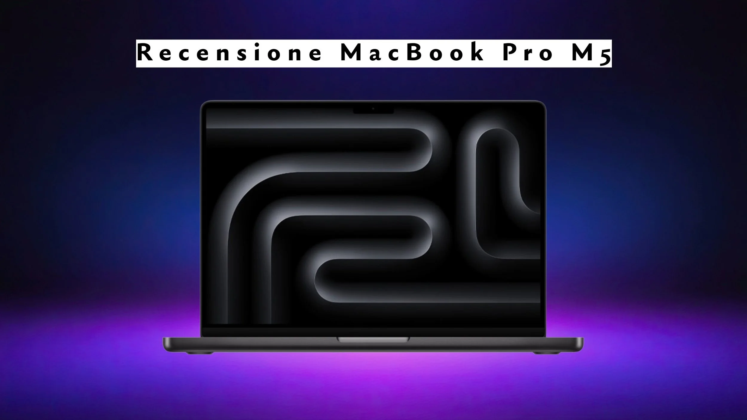 MacBook Pro M5: il portatile che ogni creator vorrebbe davvero usare