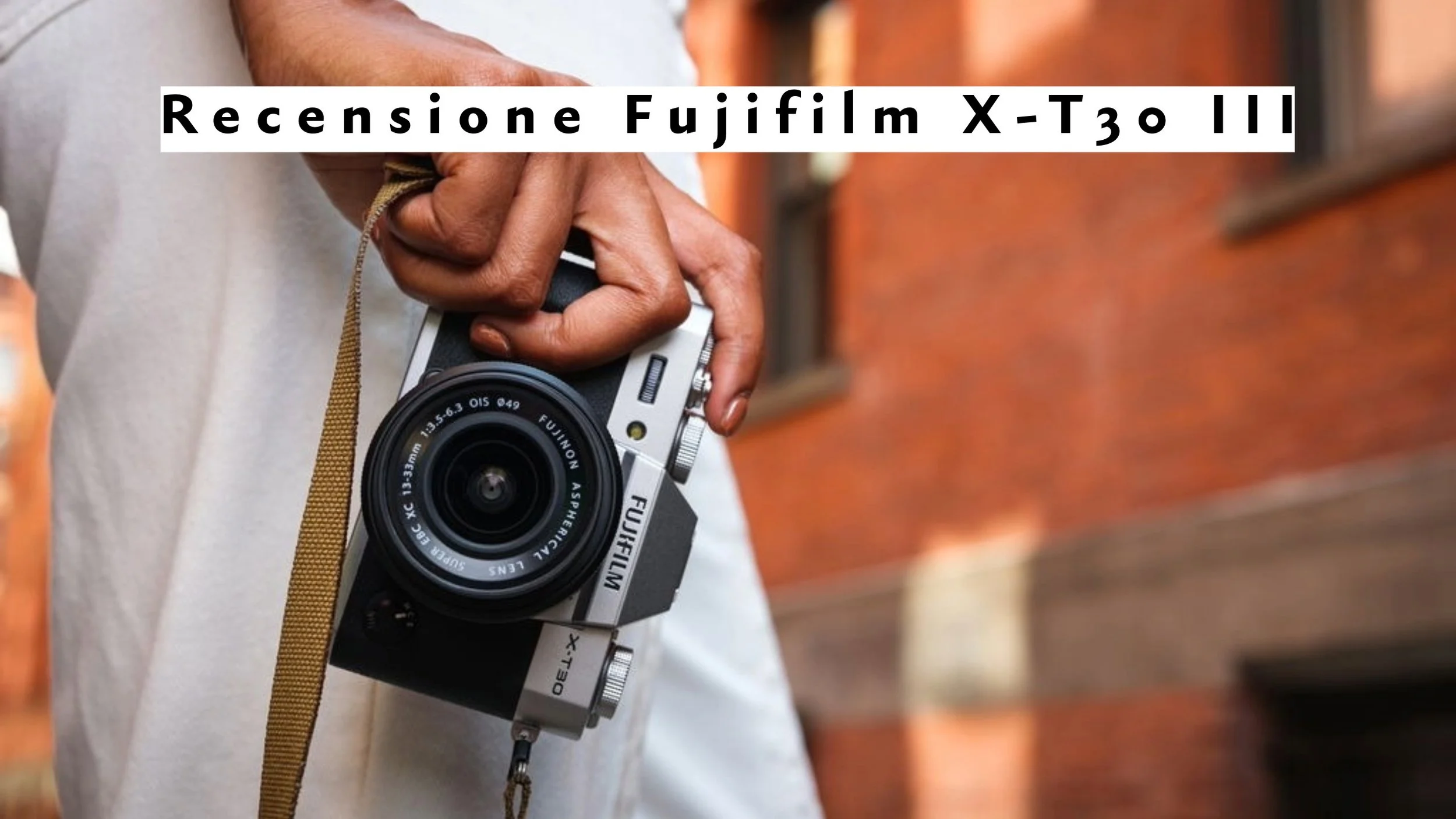 Fujifilm X-T30 III: recensione, prezzo in Italia e kit 13–33mm