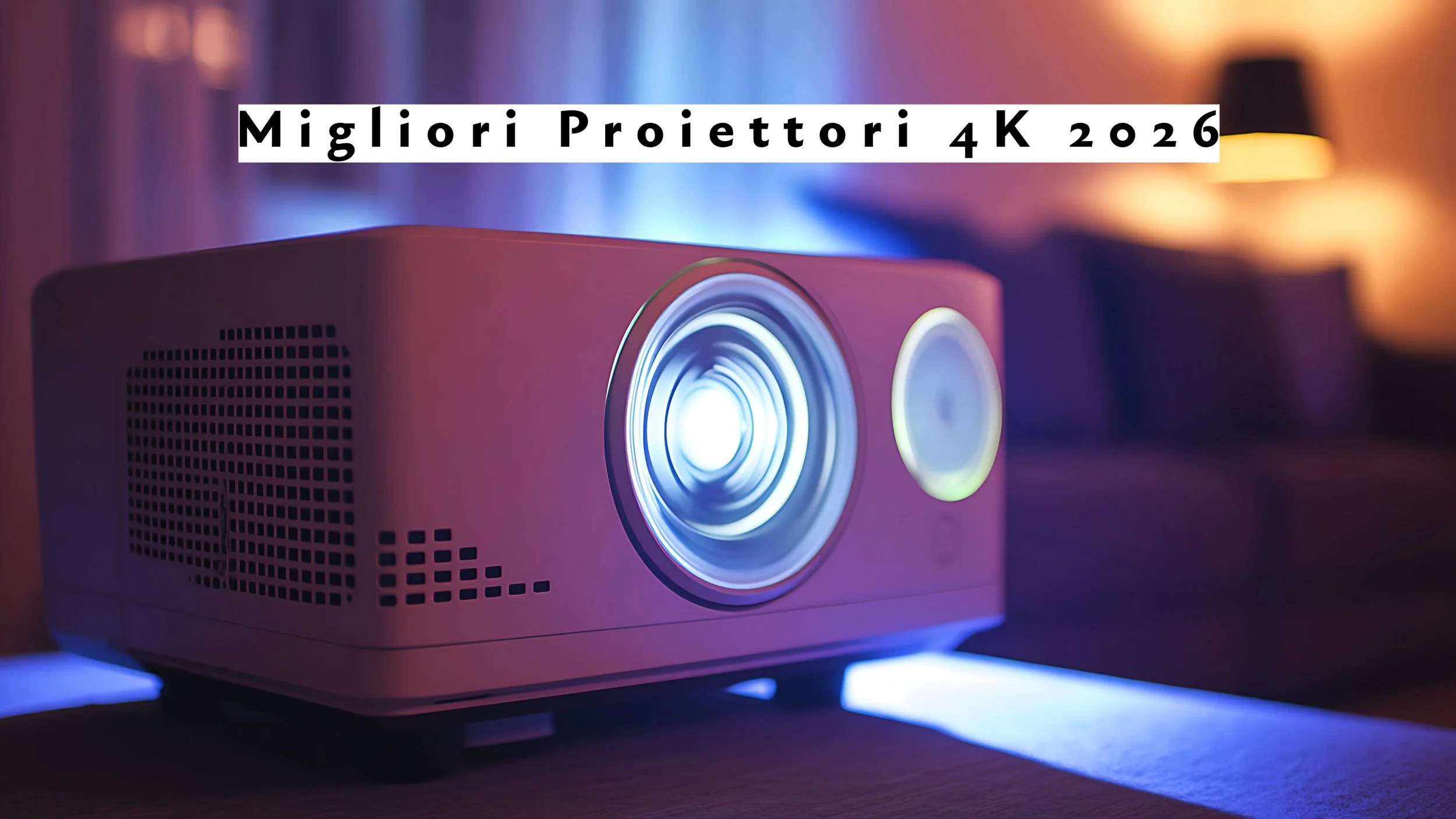 Migliori Proiettori 4K del 2026: Classifica e Guida all'Acquisto Definitiva