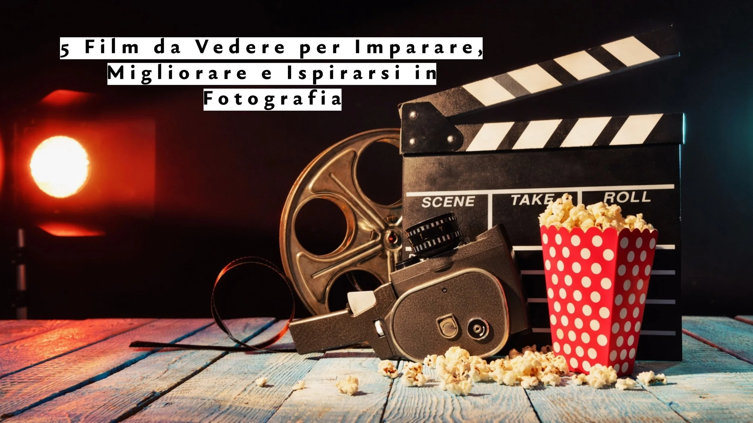 5 Film da Vedere per Imparare, Migliorare e Ispirarsi in Fotografia