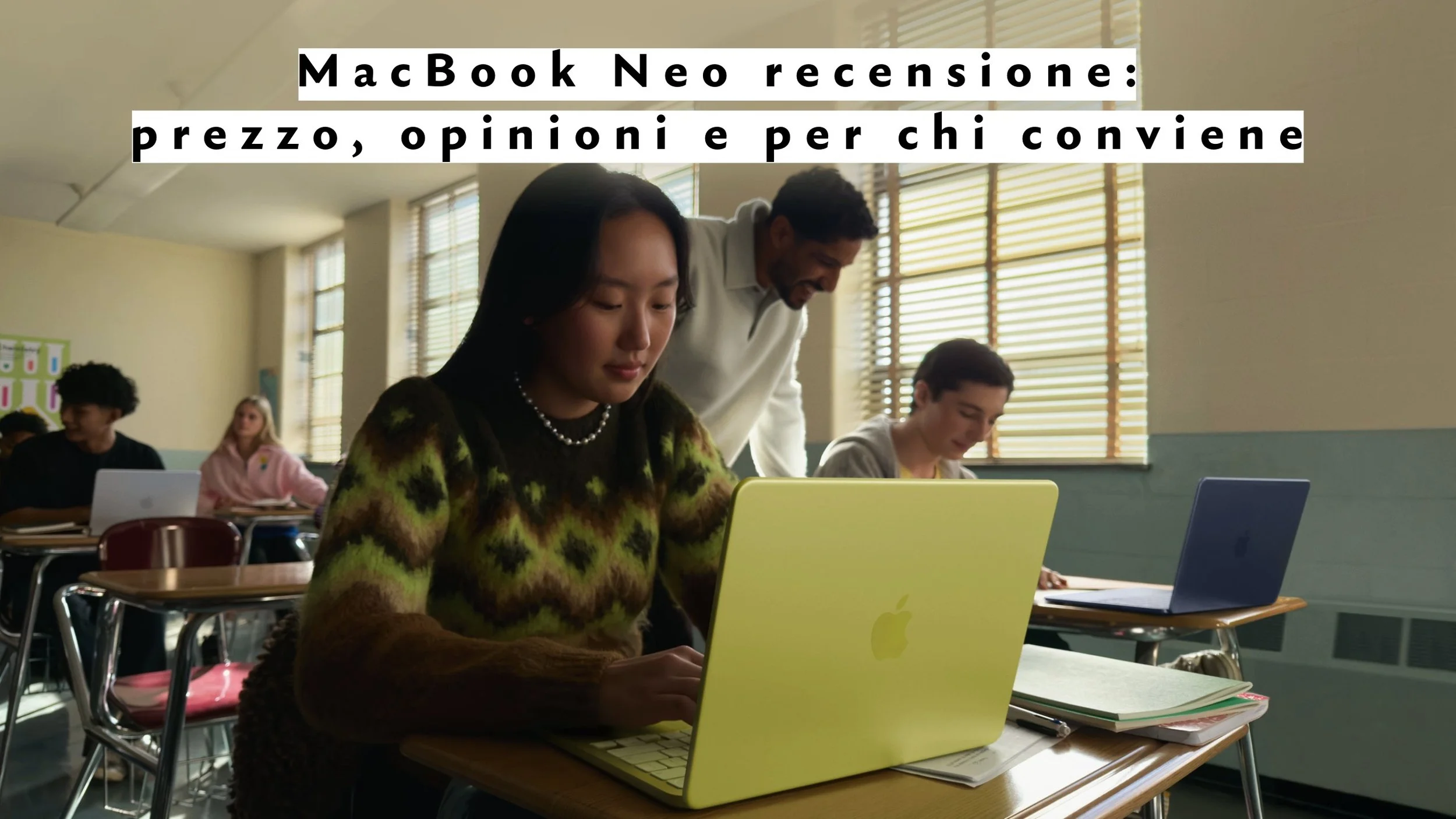 MacBook Neo recensione: prezzo, opinioni e per chi conviene davvero