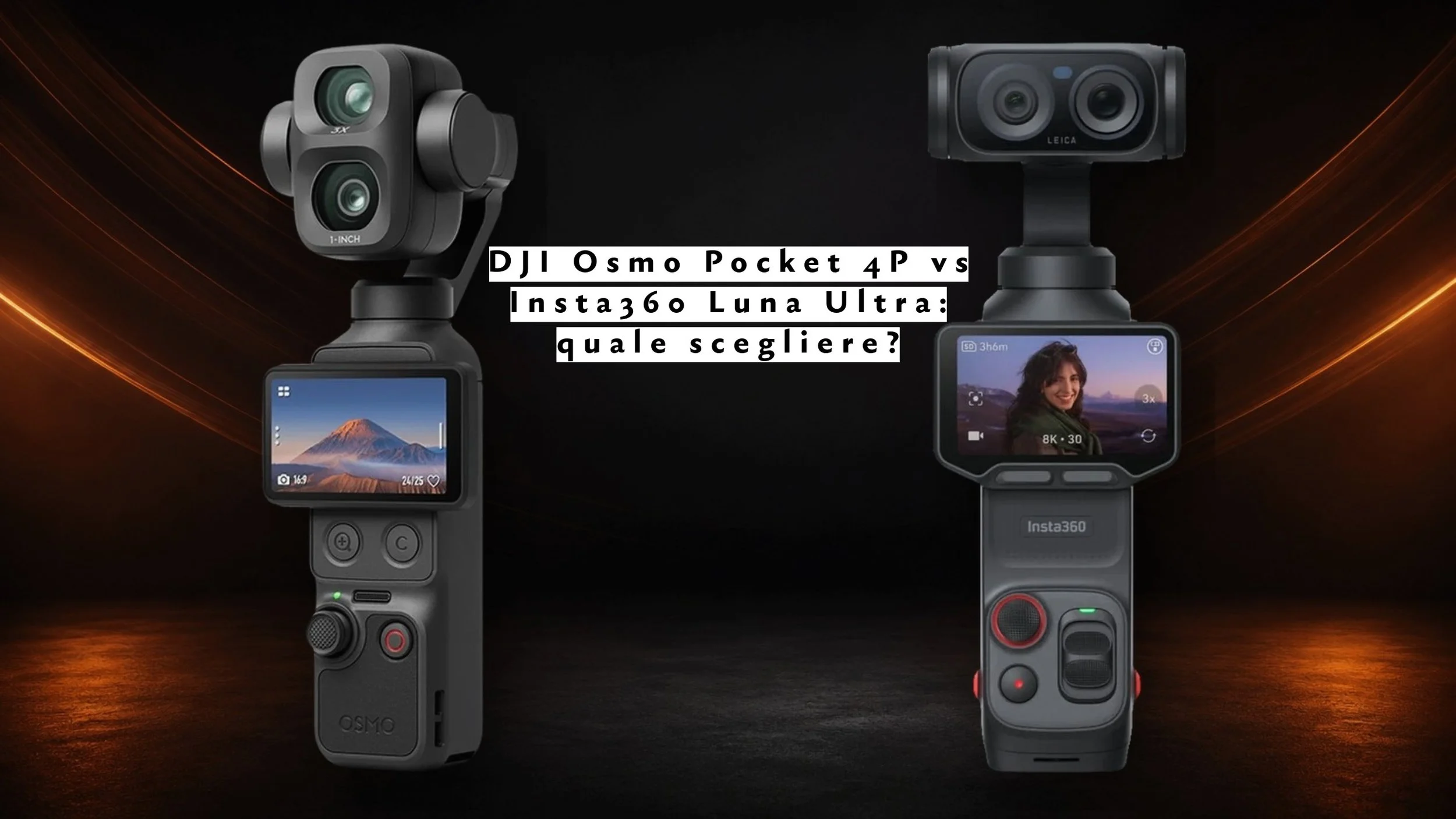 DJI Osmo Pocket 4P vs Insta360 Luna Ultra: quale scegliere?