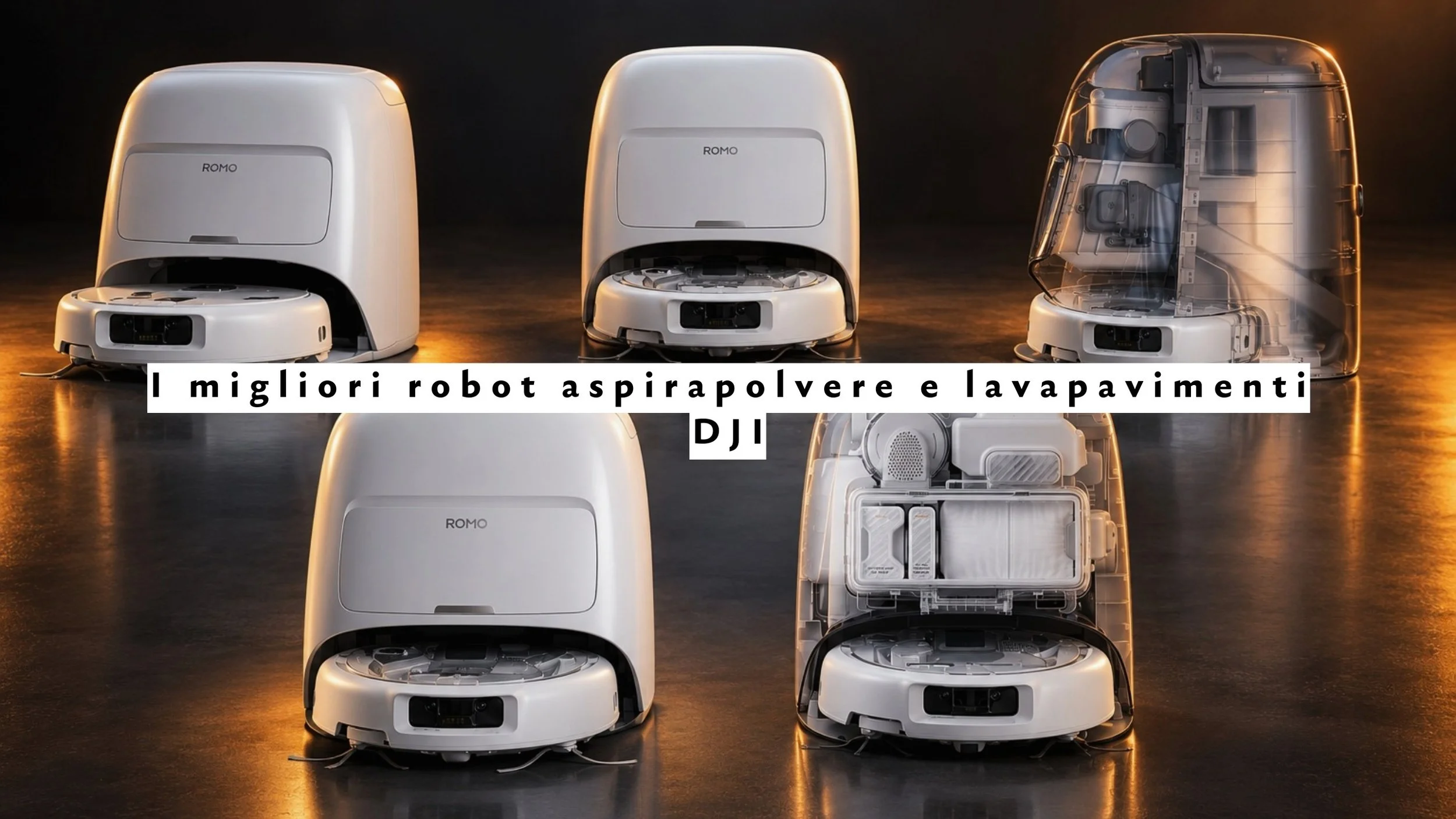 I migliori robot aspirapolvere e lavapavimenti DJI: ROMO P, S, P2, A e A2