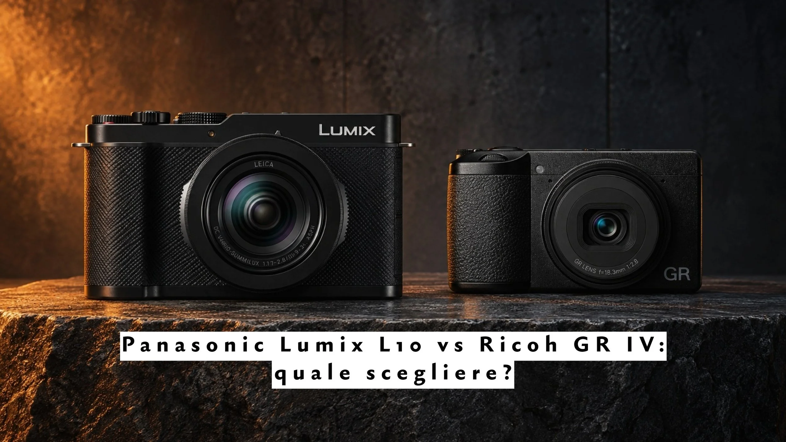 Panasonic Lumix L10 vs Ricoh GR IV: quale scegliere?