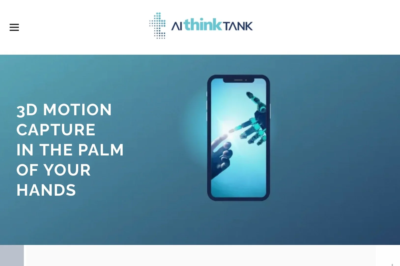 A smartphone displaying a robotic hand reaching towards the camera, with text on the left that says, "3D motion capture in the palm of your hands," and the company's logo, AI Think Tank, at the top.