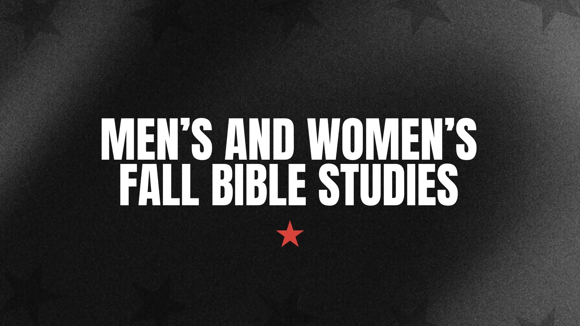 Men’s and Women’s Fall Bible Study