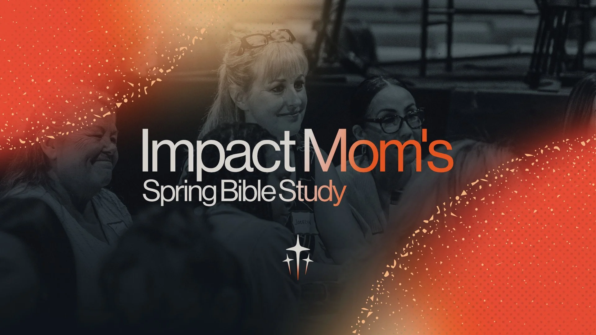 Impact Mom’s Spring Bible Study