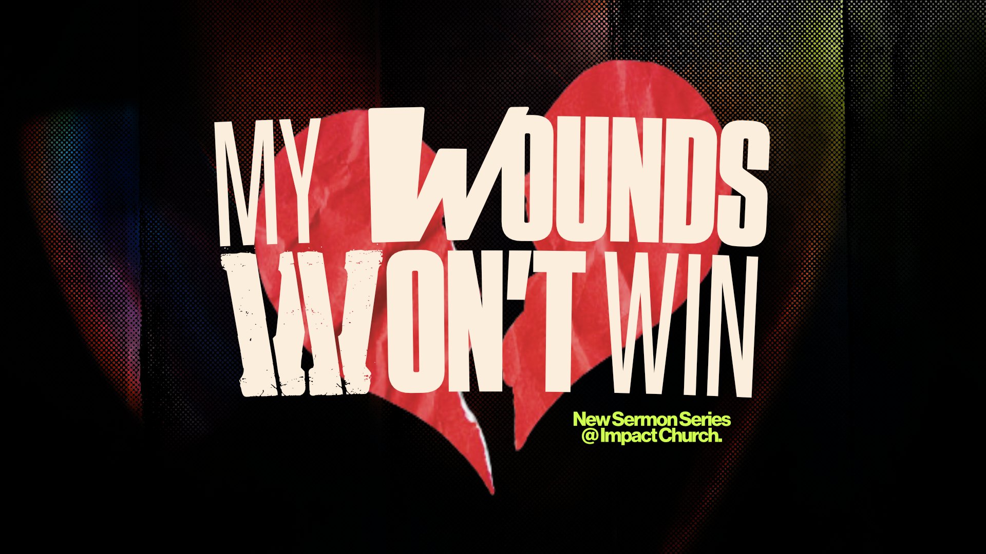 My Wounds Won't Win