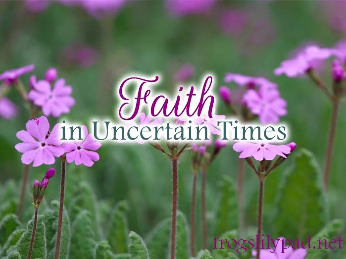 Faith In Uncertain Times