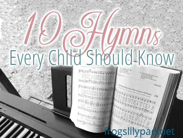 10 Hymns Every Child Should Know