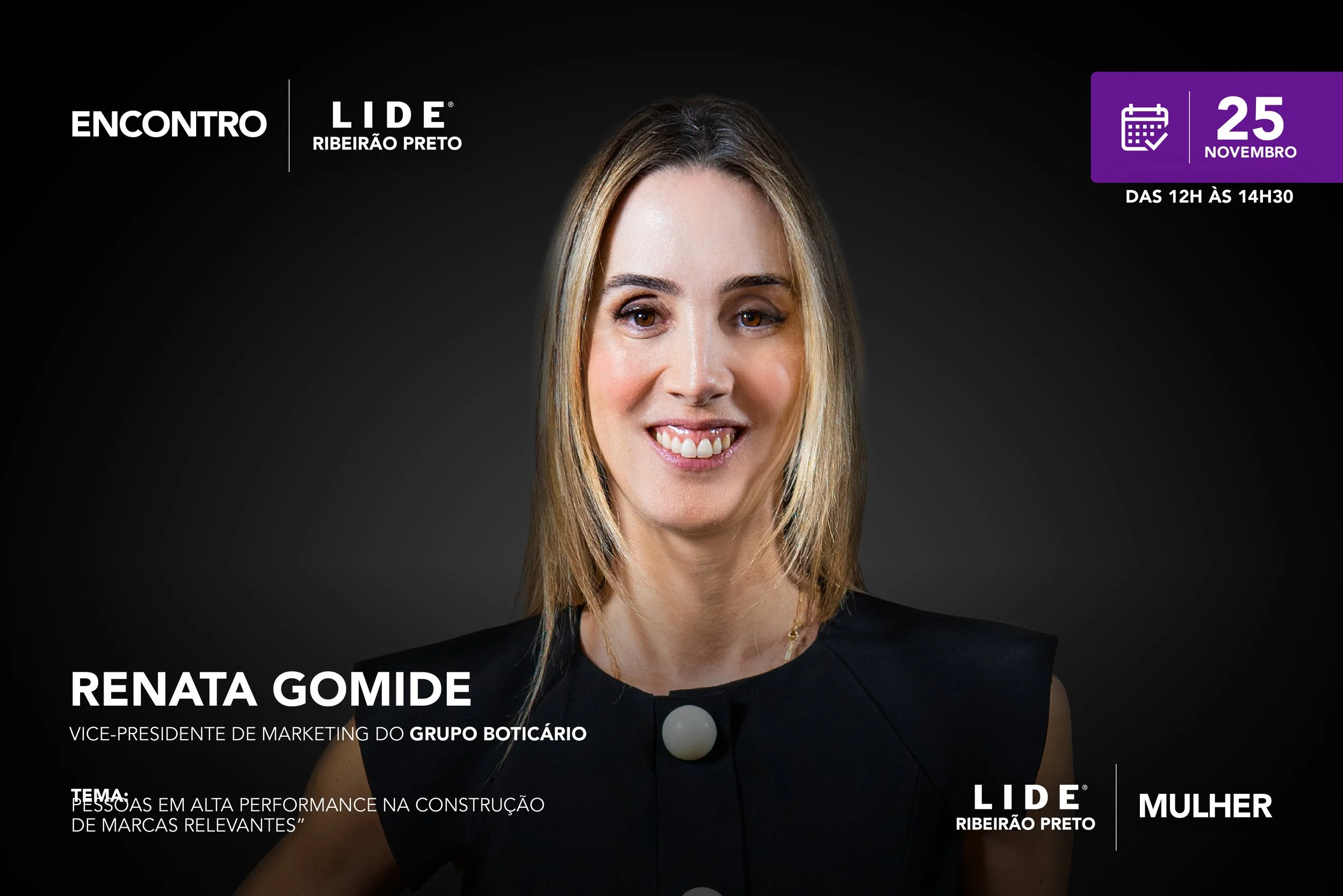 LIDE Mulher Ribeirão Preto recebe vice-presidente de Marketing do Grupo Boticário para falar sobre alta performance e construção de marcas relevantes