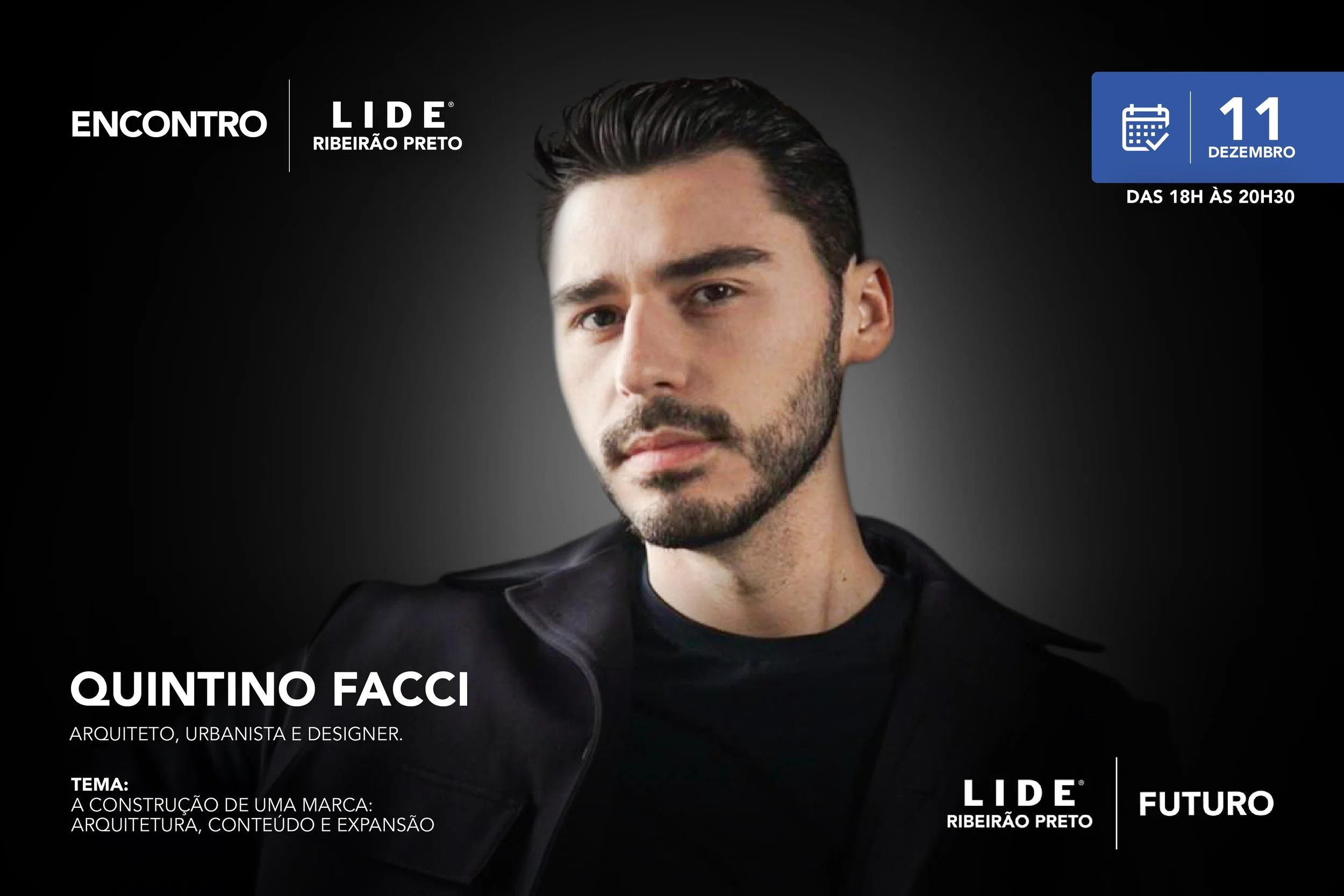 LIDE Futuro Ribeirão Preto recebe o arquiteto e designer Quintino Facci para debate sobre construção de marcas