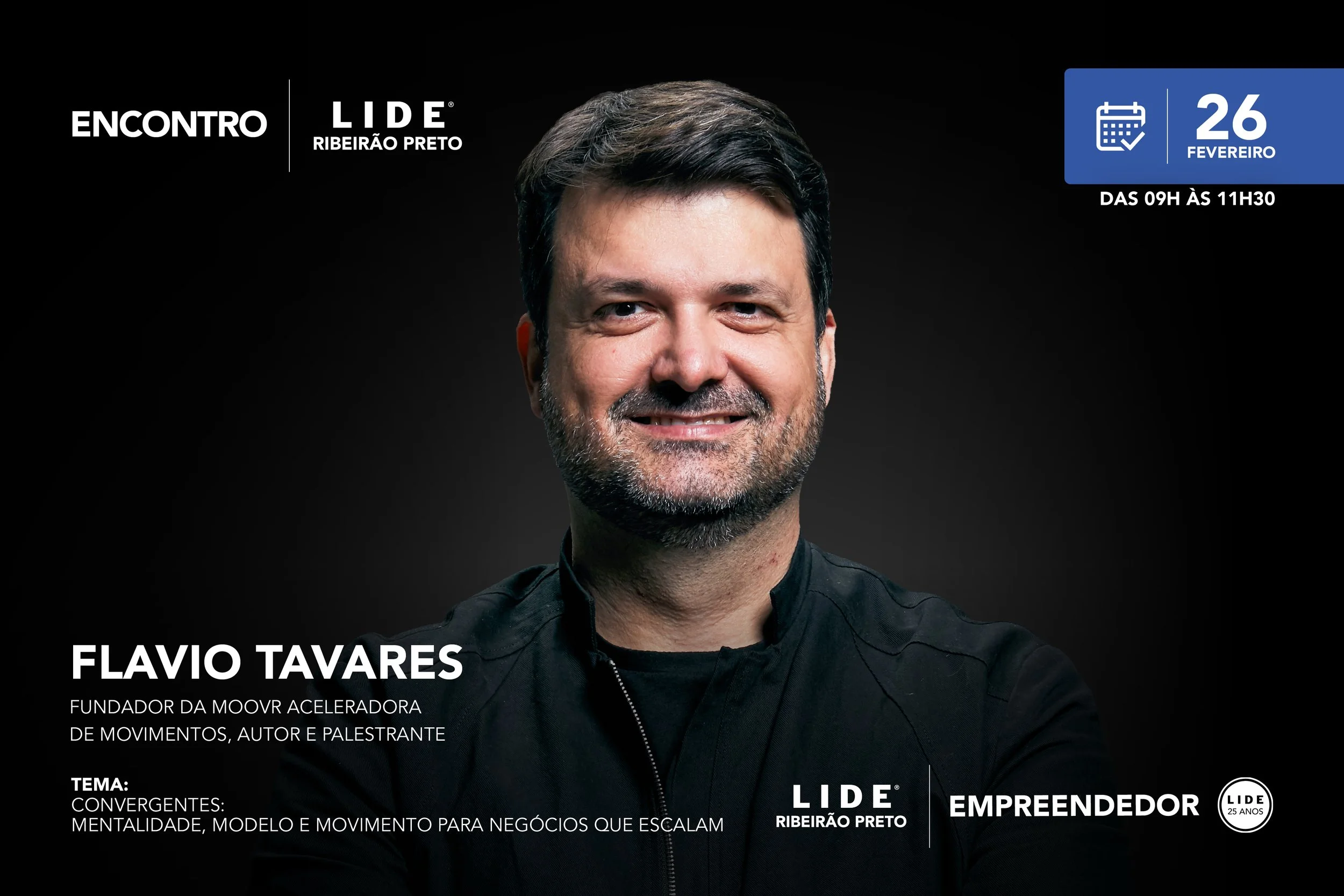 O LIDE Empreendedor Ribeirão Preto promove um Encontro com a presença de Flavio Tavares, fundador da Moovr – Aceleradora de Movimentos, autor e palestrante.