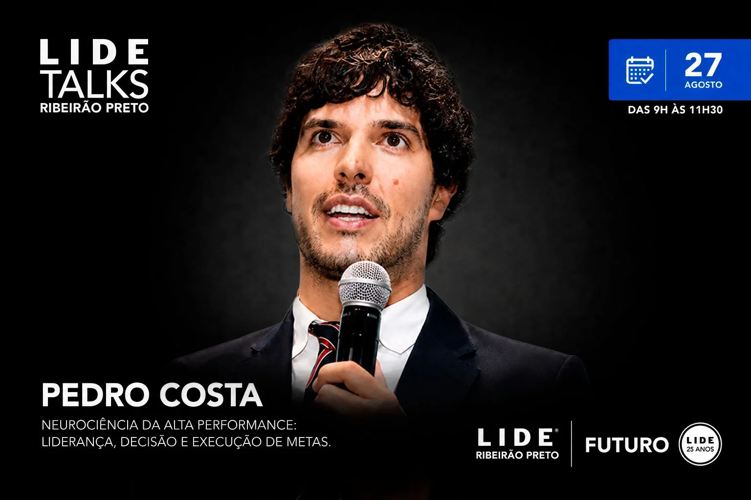 LIDE TALKS Ribeirão Preto | com Pedro costa, Neurociência da alta performance: liderança, decisão e execução de metas