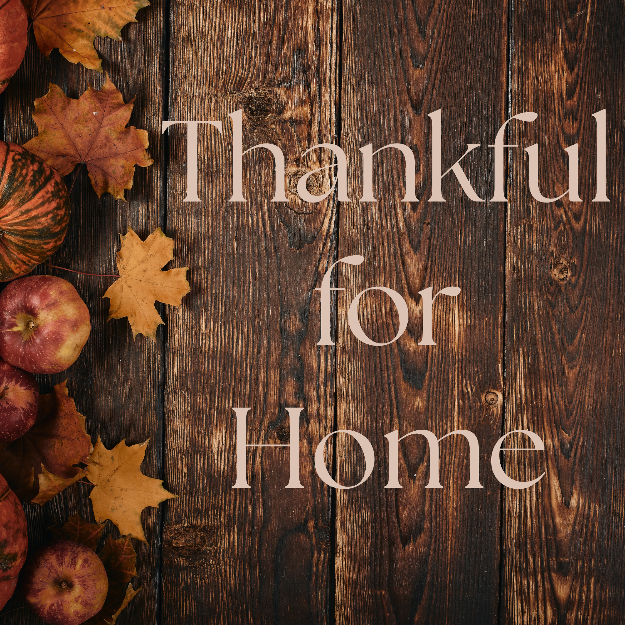 Thankful for Home: How to Create a Cozy Space for the Holidays