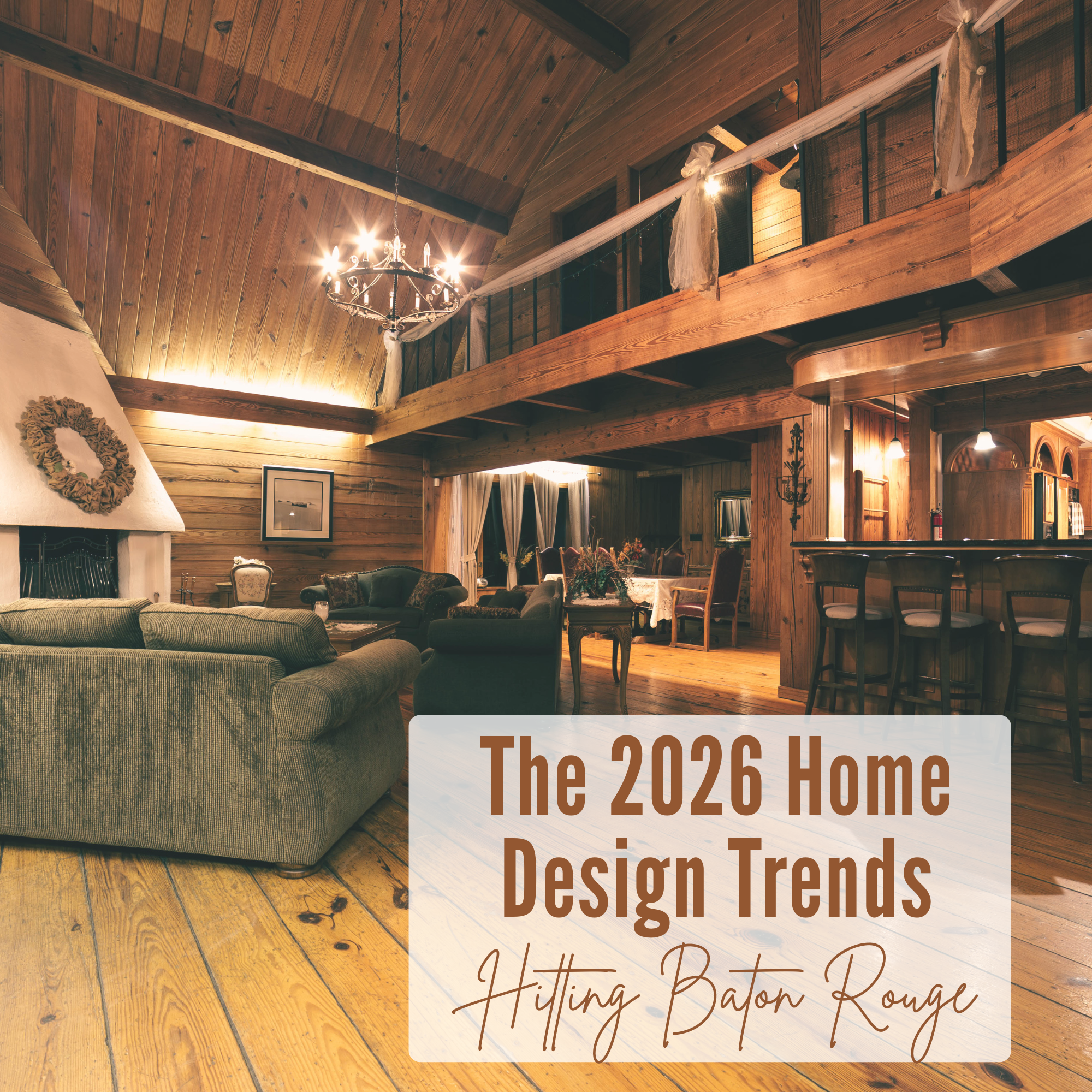 The 2026 Home Design Trends Hitting Baton Rouge