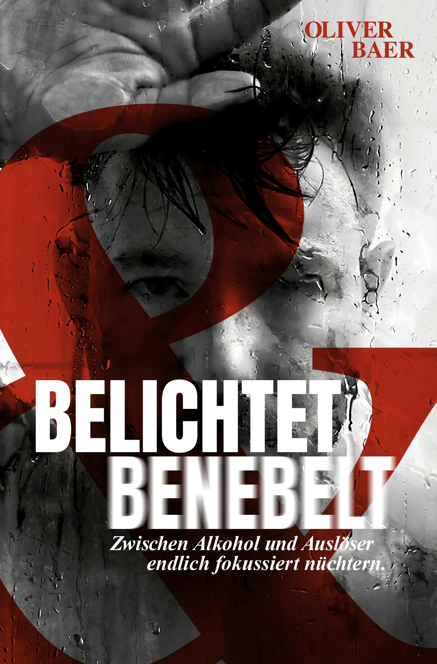 Cover-Oliver-Baer-Buchcover-Belichtet-Benebelt.jpg