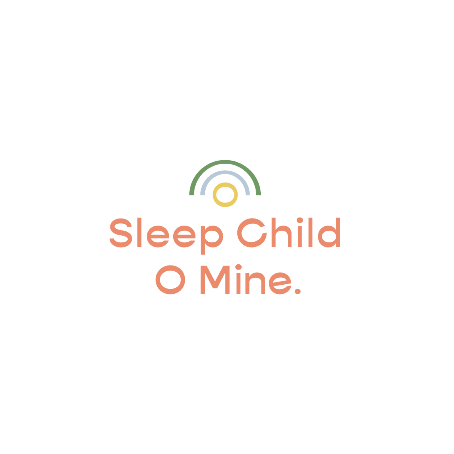 Illustration of a sleeping child with a rainbow above them, accompanied by the phrase "Sleep Child, O Mine."