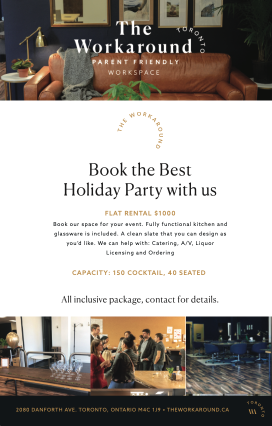 A flyer for The Workaround, a parent-friendly coworking space in Toronto, advertising their holiday party booking service with a flat rental fee of $1000, capacity for 150 cocktails and 40 seated guests, featuring images of the space and a gathering of people.