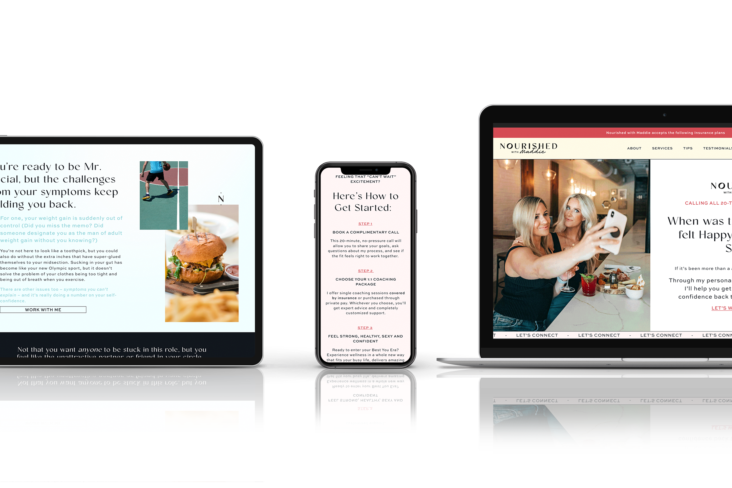 Screenshot of a website displayed on a laptop, tablet, and smartphone. The website, "Nourished with Maddie," offers health and nutrition coaching services. The laptop shows two women taking a selfie, the tablet highlights a fitness-related section, and the smartphone outlines the steps to get started with the services. Reflections of the devices are visible below.