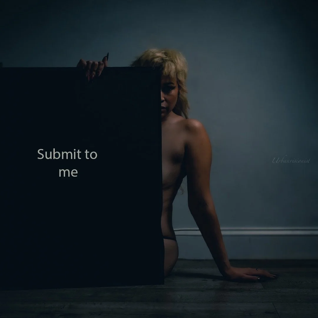 I want you to cry for me. I want you to let me control your mind, your body . Even if I&rsquo;ll never see you again. 
I don&rsquo;t like when you&rsquo;re stuck up for me. Just submit. I&rsquo;ll take the same pain you will. 
-
urbanvisionist.com 
Y