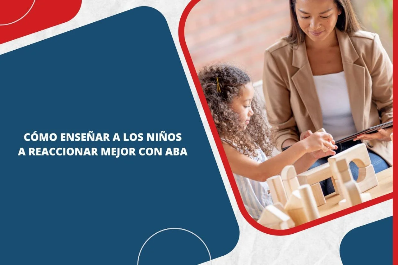 Cómo enseñar a los niños a reaccionar mejor con ABA