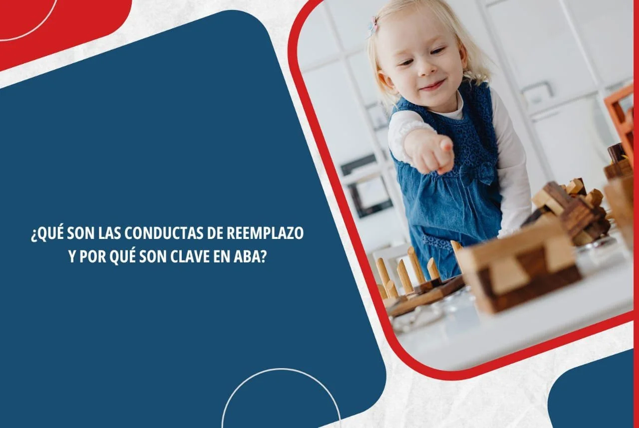 ¿Qué son las Conductas de Reemplazo y por qué son clave en la Terapia ABA?