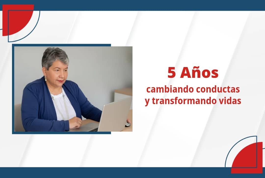 Cinco años cambiando conductas y transformando vidas