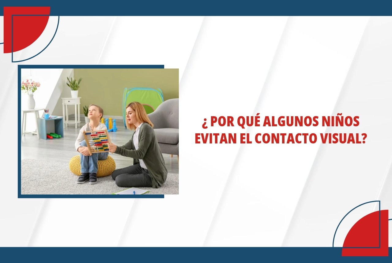 ¿Por qué algunos niños evitan el contacto visual?