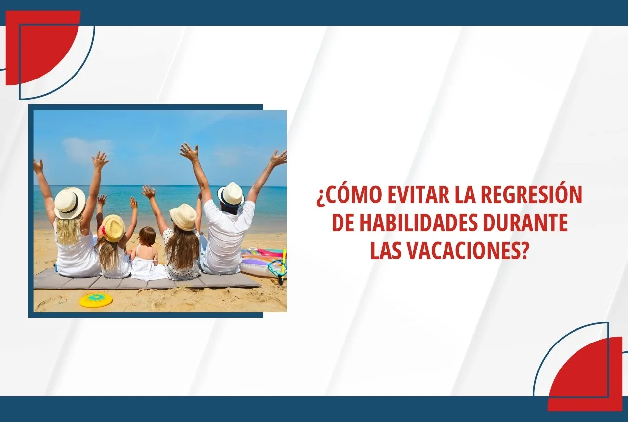 ¿Cómo evitar la regresión de habilidades durante las vacaciones?