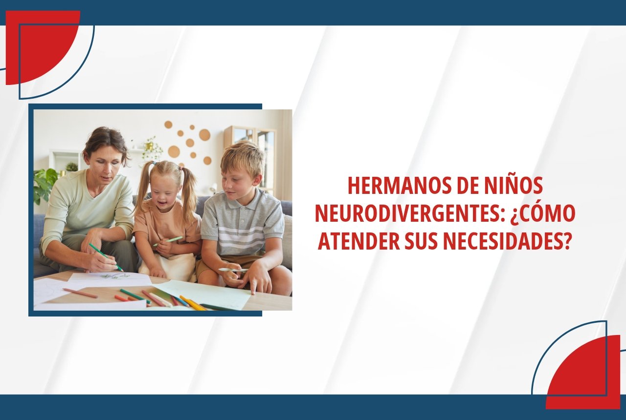 Hermanos de niños neurodivergentes: