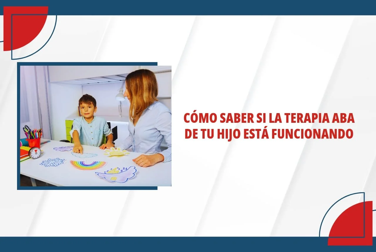 Cómo saber si la terapia ABA de tu hijo realmente está funcionando