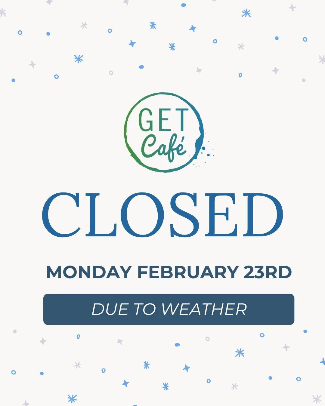 🌨️❄️ Friends of GET Caf&eacute;- 
With the blizzard warning in full effect and heavy snow already falling across the Philly region (Narberth included!), we're closing the caf&eacute; tomorrow (Monday, Feb 23) to keep our team safe and out of the sto